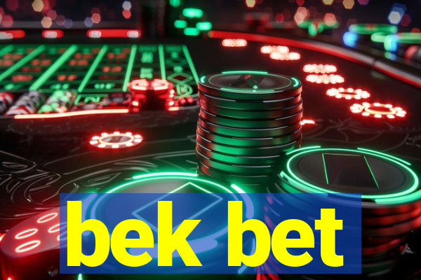 bek bet